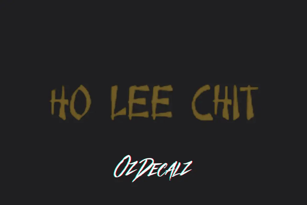 HO LEE CHIT STICKER - OZDecalz
