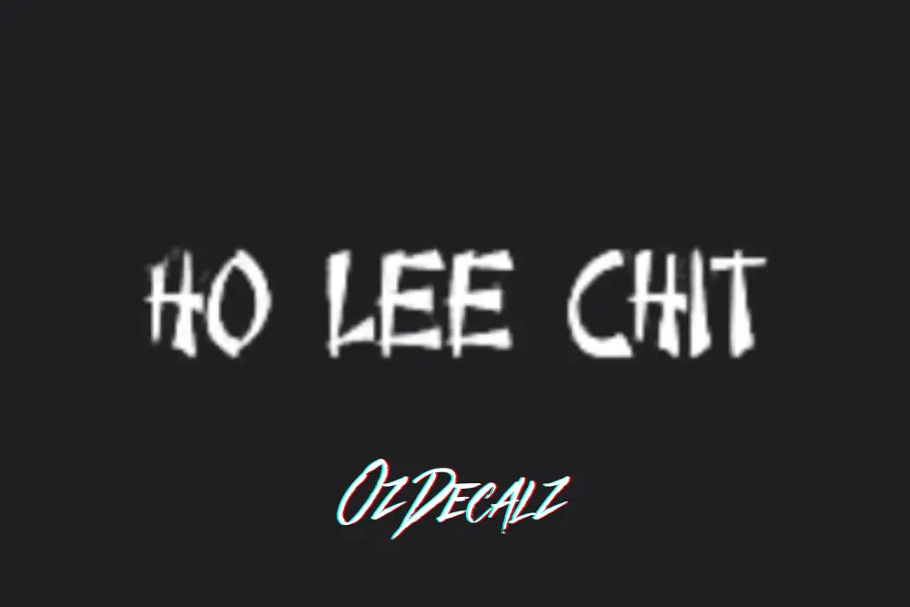 HO LEE CHIT STICKER - OZDecalz