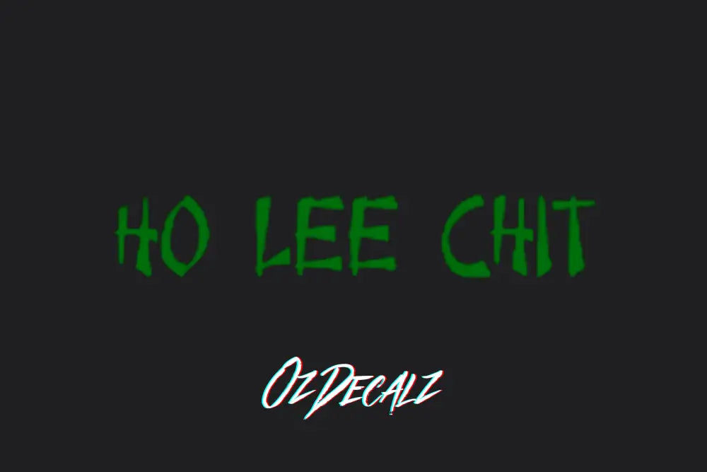 HO LEE CHIT STICKER - OZDecalz
