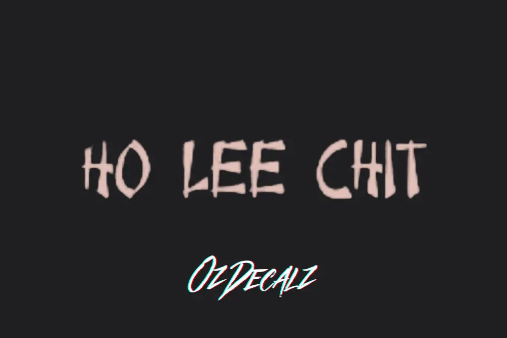 HO LEE CHIT STICKER - OZDecalz