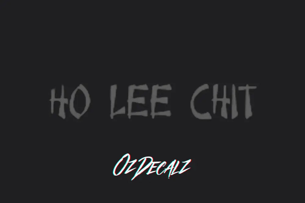 HO LEE CHIT STICKER - OZDecalz