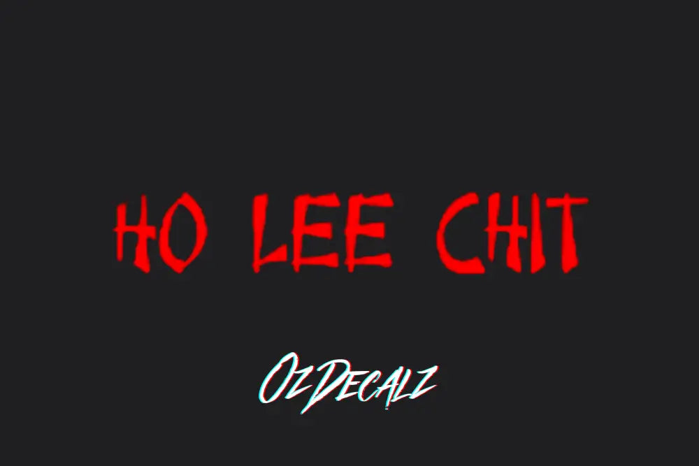 HO LEE CHIT STICKER - OZDecalz