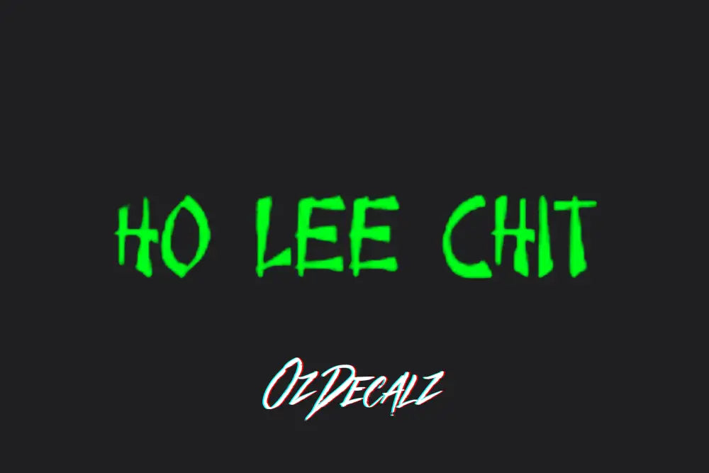 HO LEE CHIT STICKER - OZDecalz