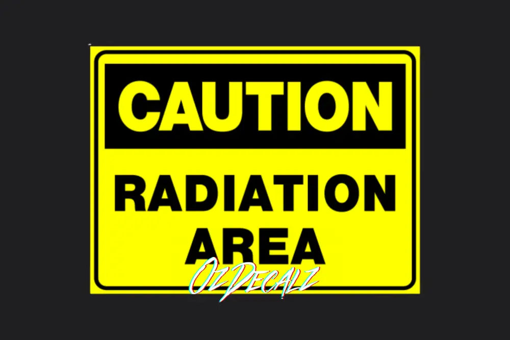 CAUTION: RADIATION AREA - OzDecalz