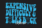 Expensive, Difficult, Talks Back Sticker - OzDecalz