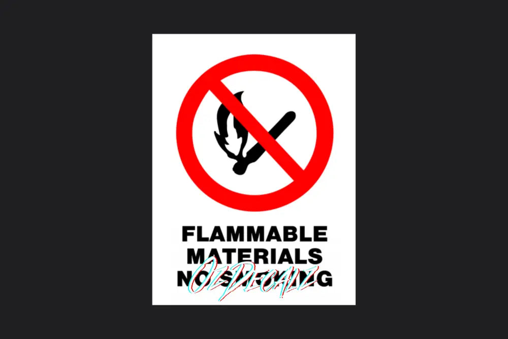 FLAMMABLE MATERIALS NO SMOKING - OzDecalz