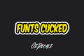 FUNTS CUCKED STICKER - OzDecalz