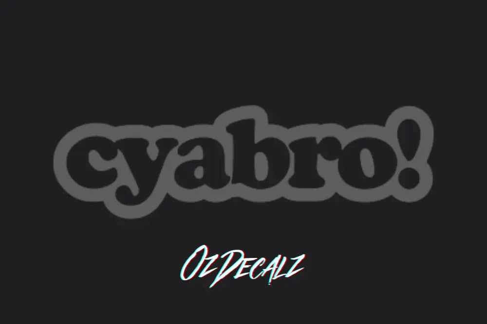 CYA BRO! STICKER - OZDecalz