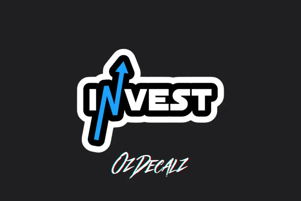 INVEST STICKER - OzDecalz