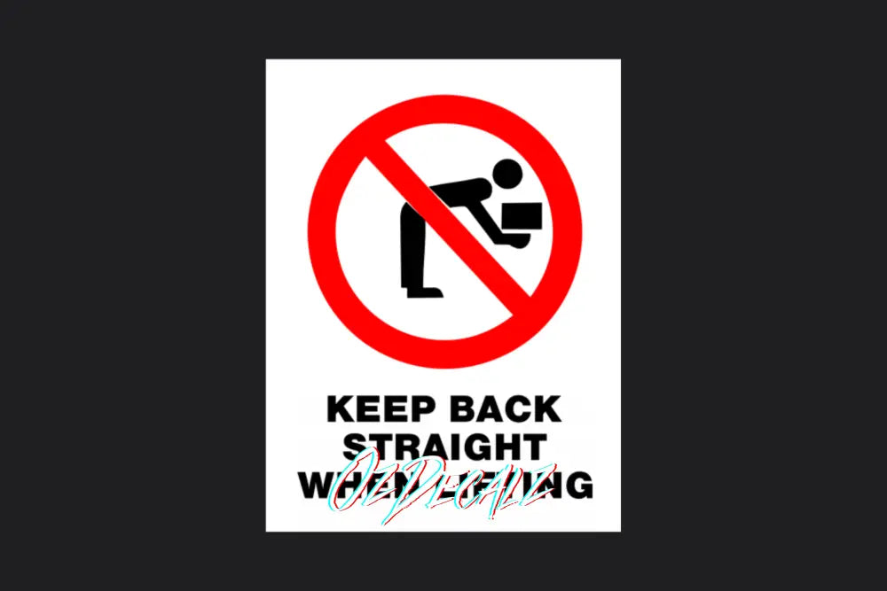 KEEP BACK STRAIGHT WHEN LIFTING - OzDecalz