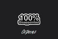 STICKER: 100% DISAPPOINTED - OzDecalz