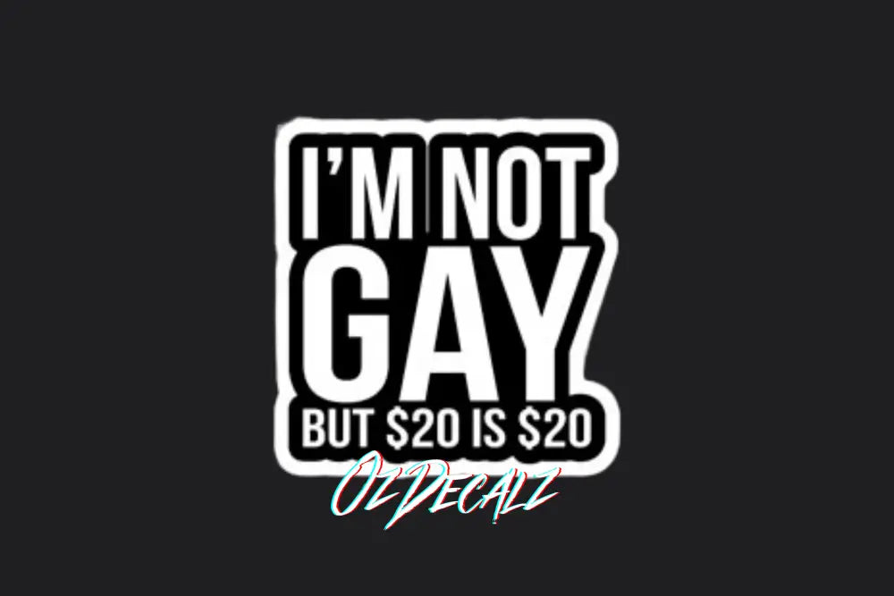 STICKER: $20 IS $20 - OzDecalz