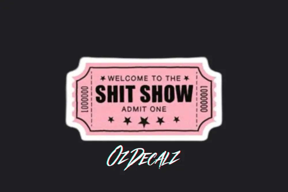 STICKER: ADMIT ONE - OzDecalz