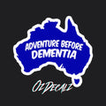 STICKER: ADVENTURE BEFORE DEMENTIA - OzDecalz