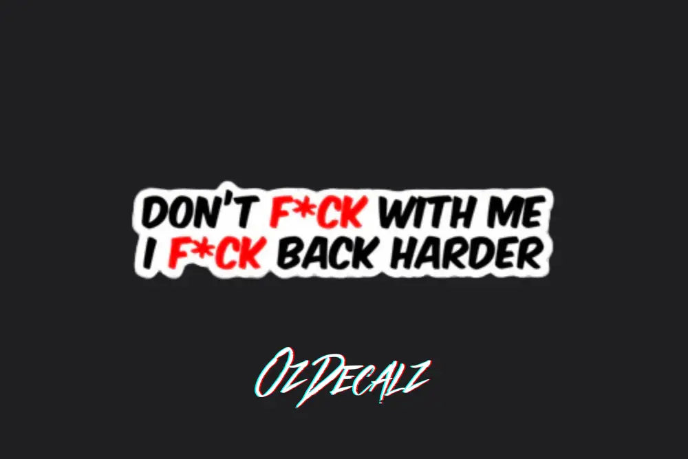 STICKER: DON'T F*CK WITH ME - OzDecalz