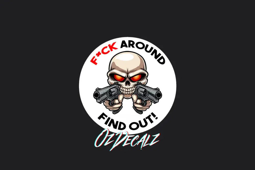 STICKER: F*CK AROUND FIND OUT - OzDecalz