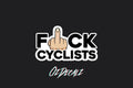STICKER: F*CK CYCLISTS - OzDecalz