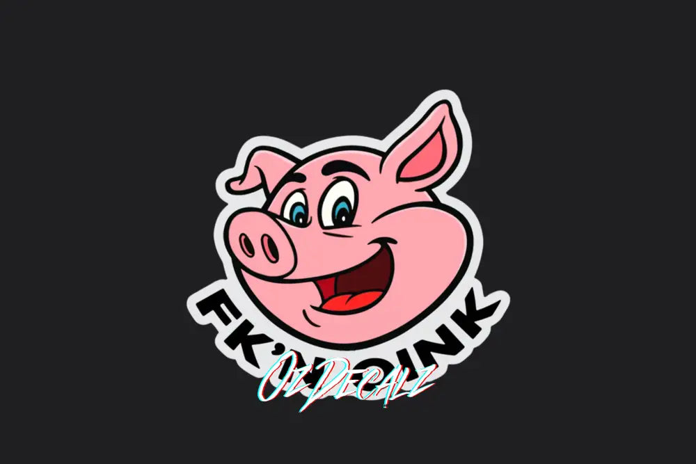 STICKER: FK'N OINK - OzDecalz