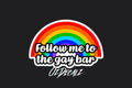 STICKER: FOLLOW ME TO THE GAYBAR - OzDecalz