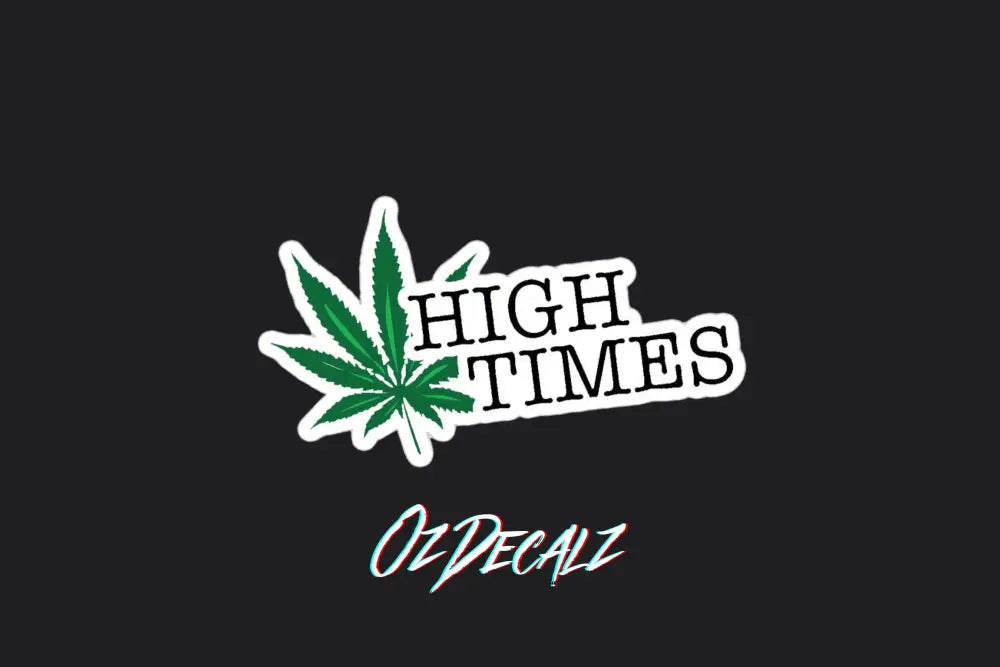 STICKER: HIGH TIMES - OzDecalz