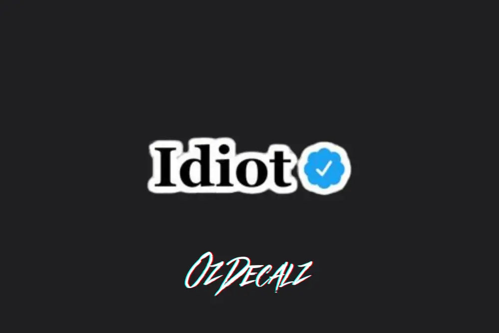 IDIOT STICKER - OZDecalz