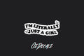 STICKER: I'M LITERALLY JUST A GIRL - OzDecalz