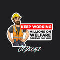 STICKER: KEEP WORKING WELFARE - OzDecalz