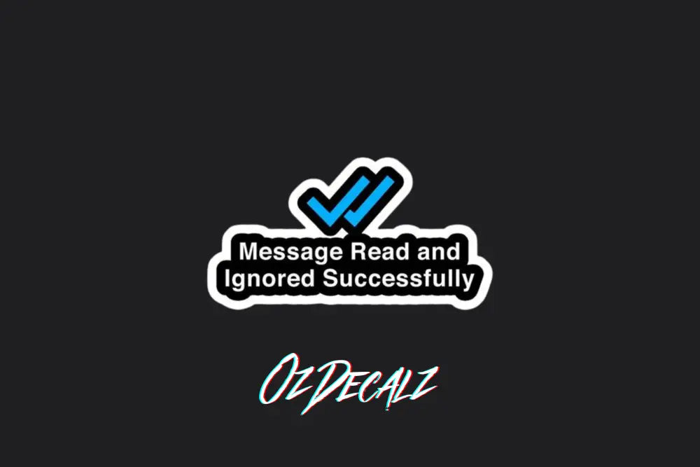 STICKER: MESSAGE READ - OzDecalz