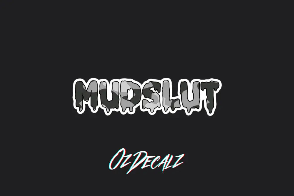 STICKER: MUDSL*T