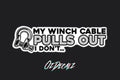 STICKER: MY WINCH CABLE PULLS OUT - OzDecalz