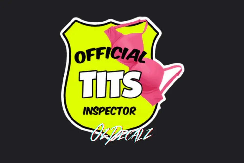 STICKER: OFFICIAL TITS INSPECTOR - OzDecalz