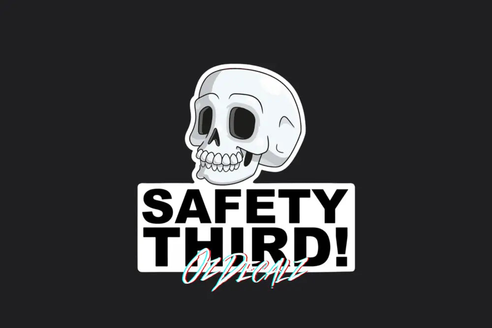 STICKER: SAFETY THIRD