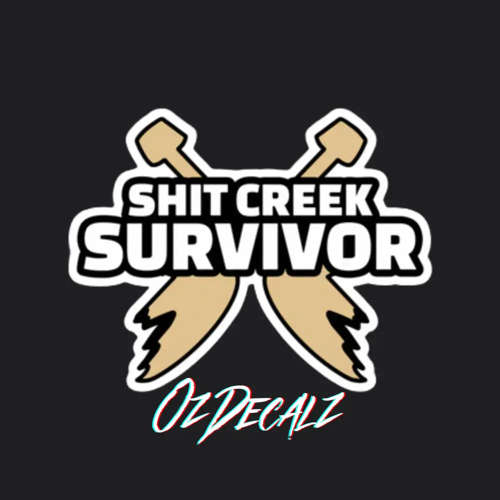 SH*T CREEK SURVIVOR STICKER - OZDecalz
