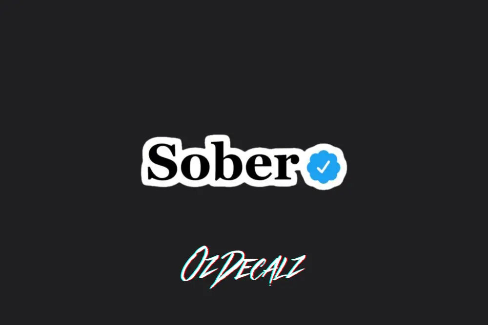STICKER: SOBER - OzDecalz