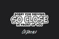 STICKER: SORRY FOR DRIVING SO CLOSE - OzDecalz