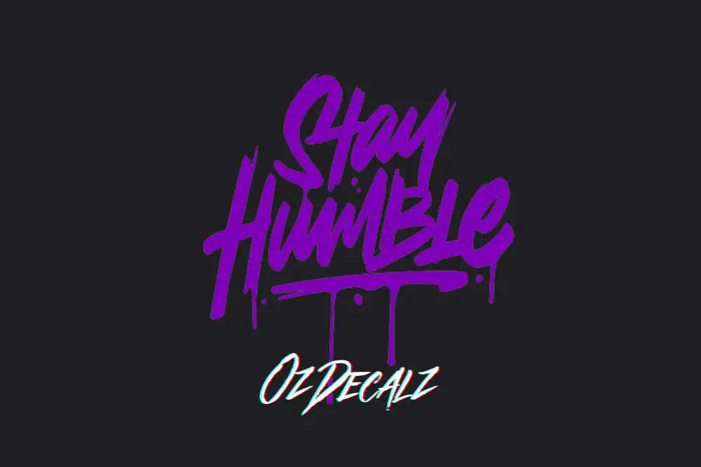 STICKER: STAY HUMBLE - OzDecalz