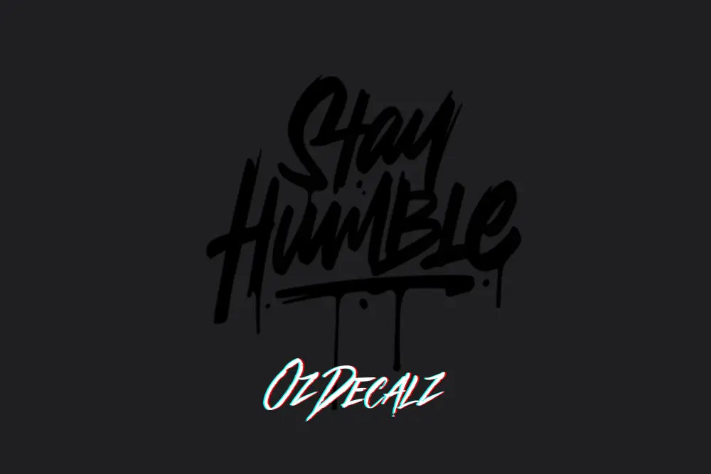 STICKER: STAY HUMBLE - OzDecalz