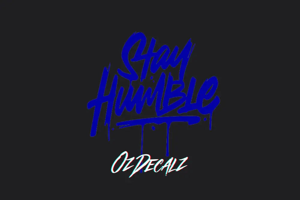 STICKER: STAY HUMBLE - OzDecalz