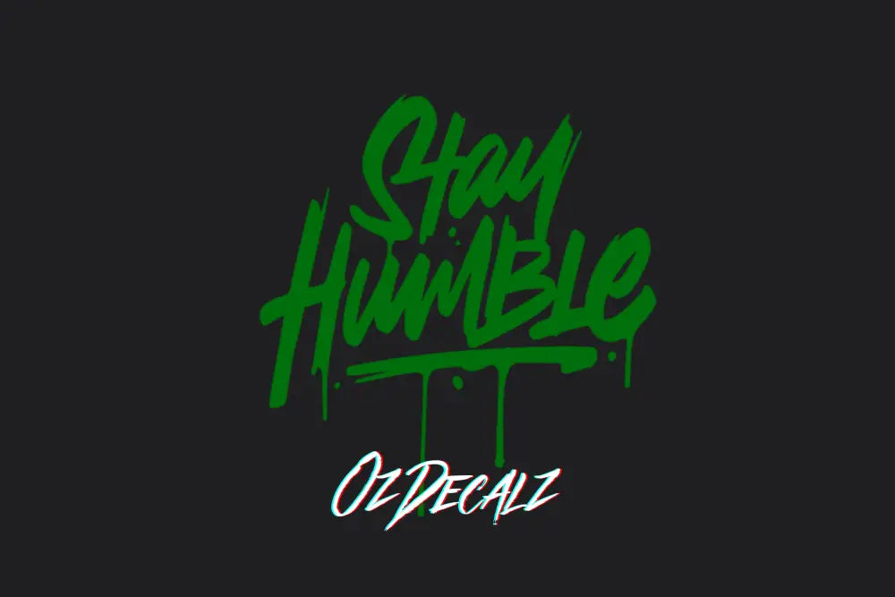 STICKER: STAY HUMBLE - OzDecalz
