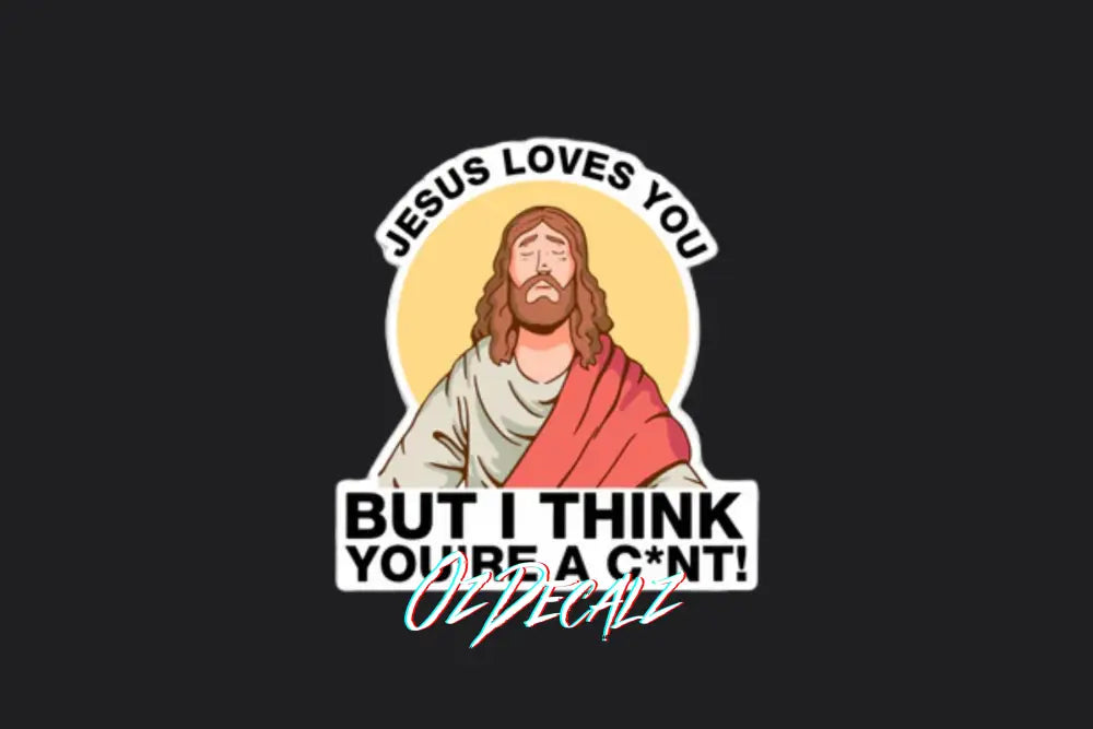 STICKER: THINKS YOU'RE A C*NT - OzDecalz