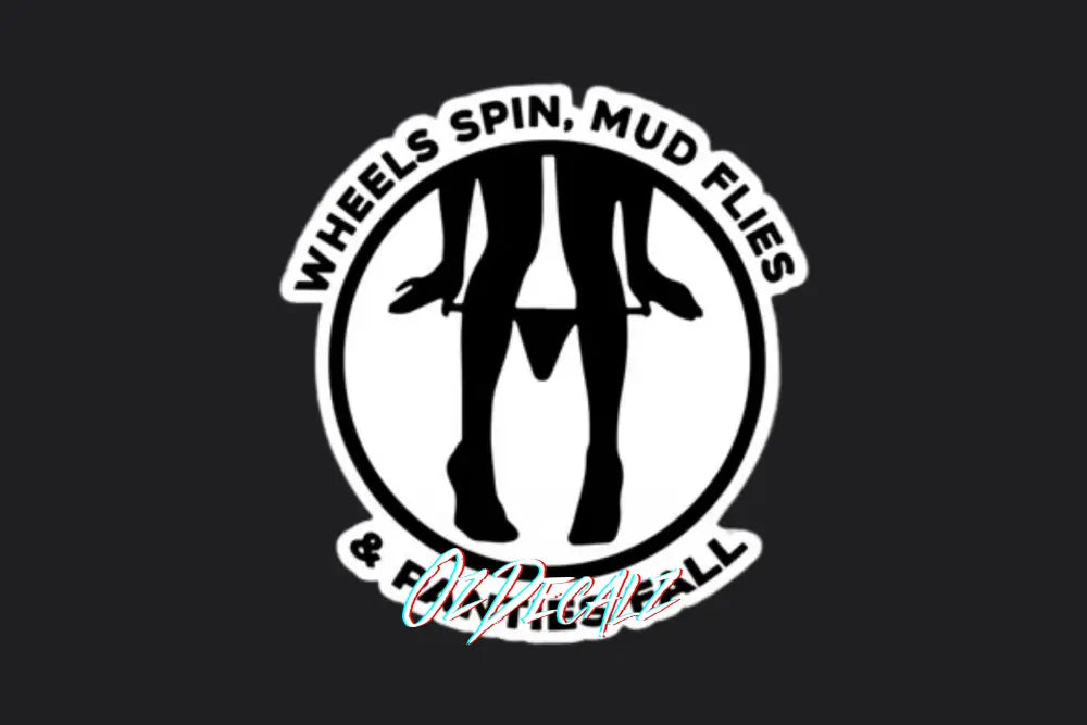 STICKER: WHEELS SPIN MUD FLIES - OzDecalz