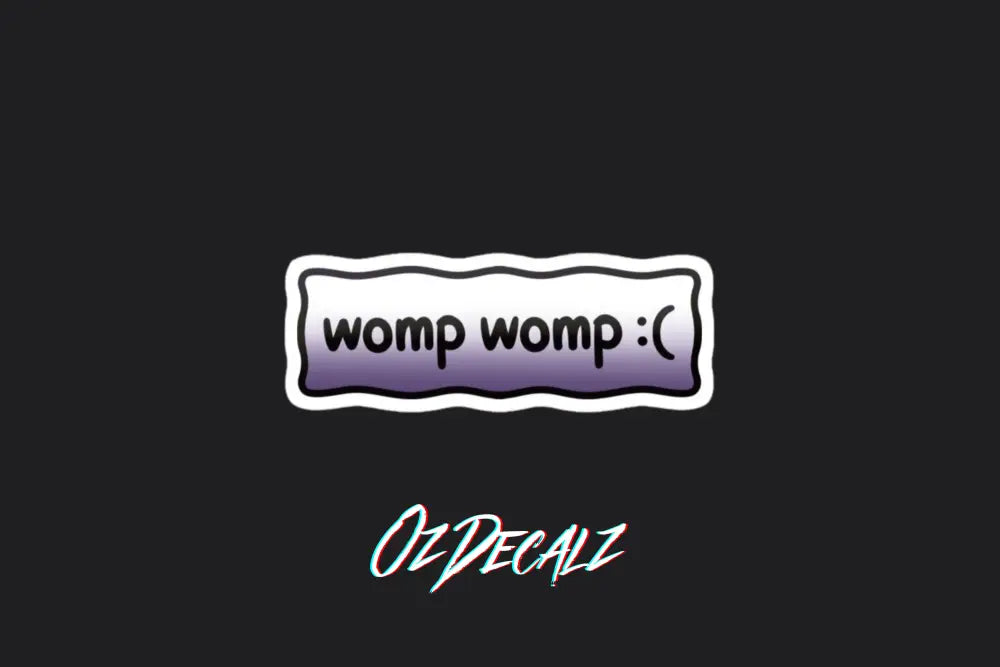 STICKER: WOMP WOMP - OzDecalz