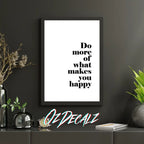 WALL ART: DO MORE OF WHAT MAKES YOU HAPPY - OzDecalz