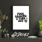 WALL ART: FU*K AROUND & FIND OUT - OzDecalz