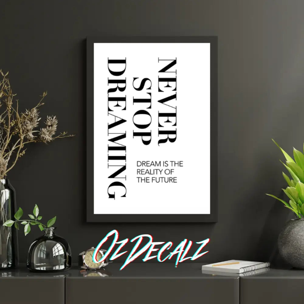 WALL ART: NEVER STOP DREAMING - OzDecalz