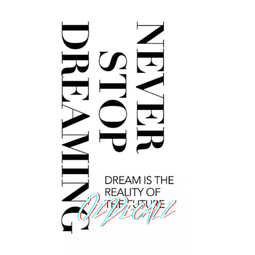 NEVER STOP DREAMING Wall Art - OZDecalz