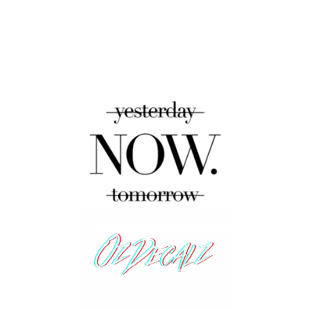 WALL ART: NOW - OzDecalz