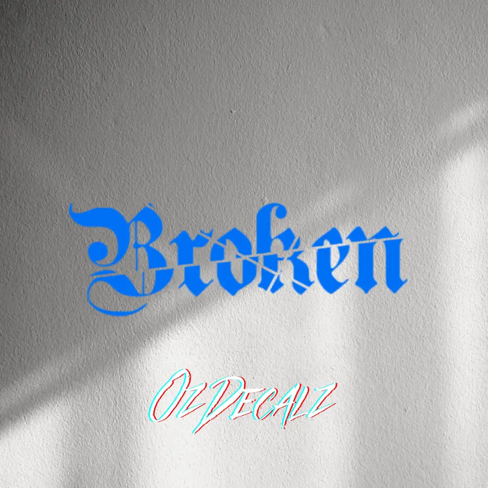 WALL STICKER: BROKEN - OzDecalz