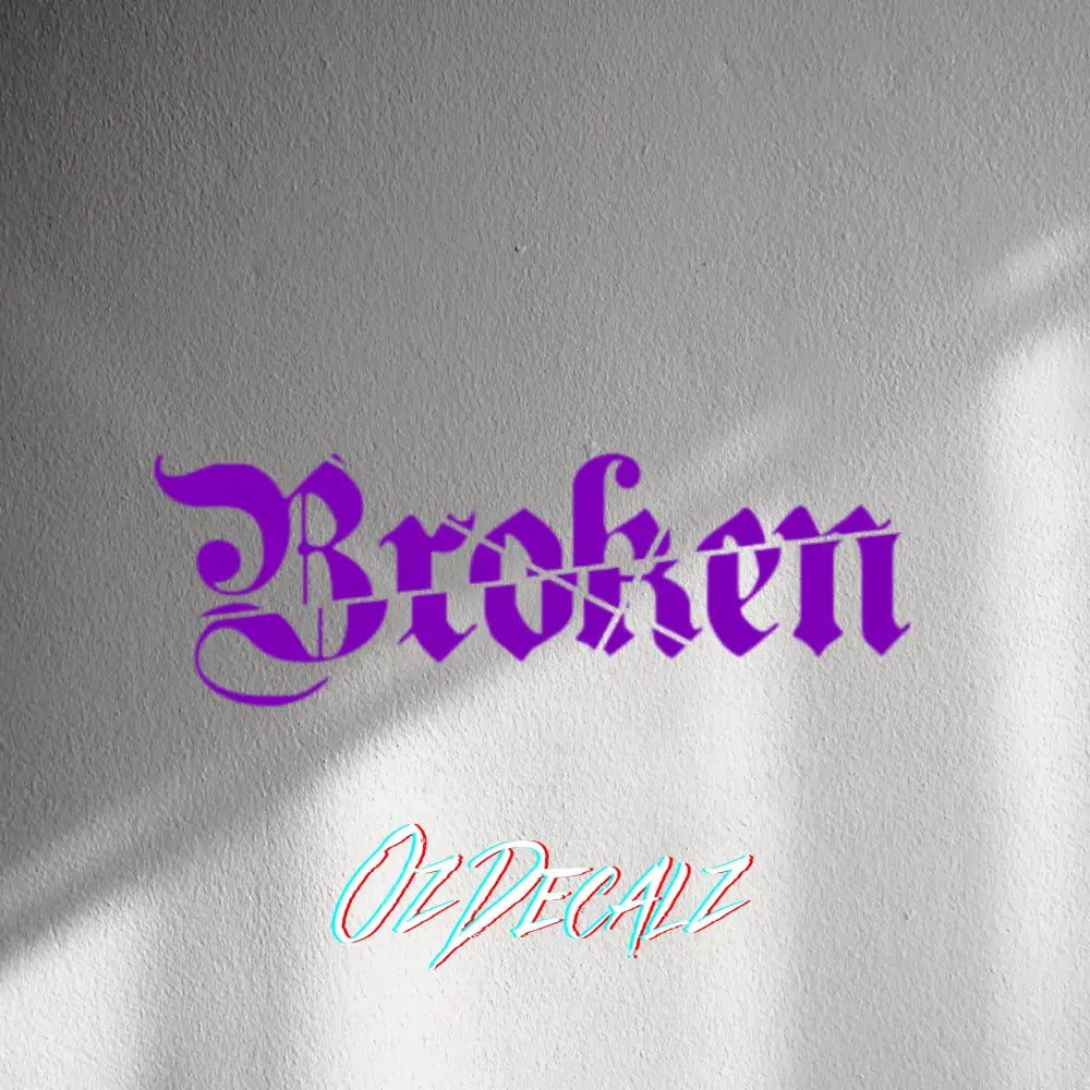 WALL STICKER: BROKEN - OzDecalz