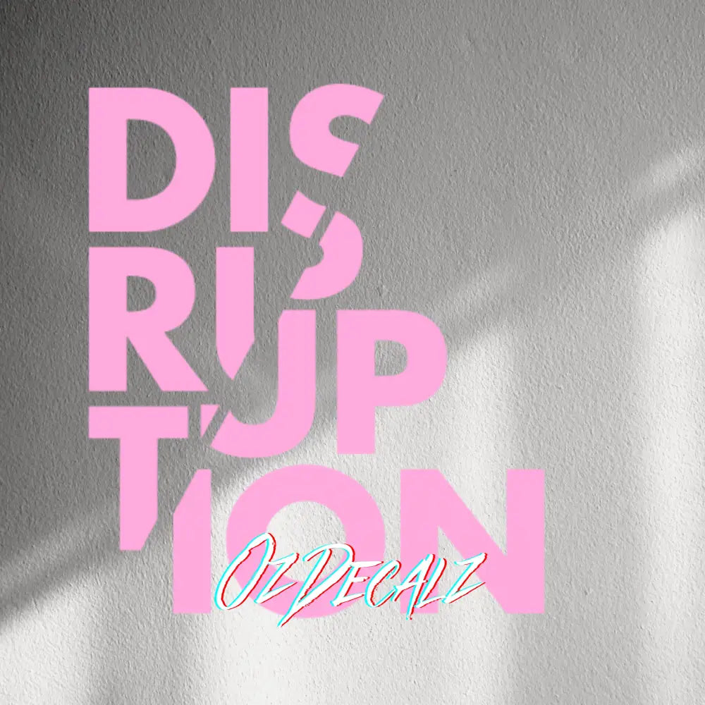 WALL STICKER: DISTUPTION - OzDecalz